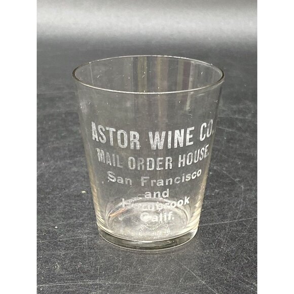 Pre Pro Astor Wine Co Mail Order House Shot Glass 2 1/4" Antique - Picture 1 of 5